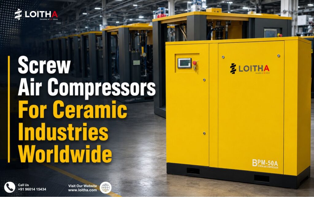 Screw Air Compressors For Ceramic Industries Worldwide by Loitha